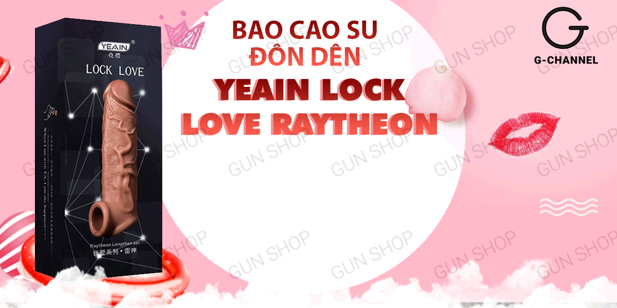 Review Bao cao su đôn dên tăng kích thước Yeain Lock Love Raytheon có tốt không?